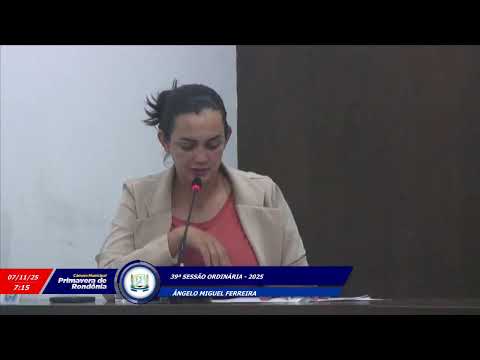 39º SESSÃO ORDINÁRIA CÂMARA DE PRIMAVERA DE RONDÔNIA