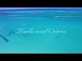 TURKS AND CAICOS ISLANDS 4K Drone BEAUTIFUL BY NATURE