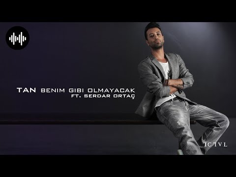 Tan Taşçı ft. Serdar Ortaç - Benim Gibi Olmayacak (Remix - Official Audio)