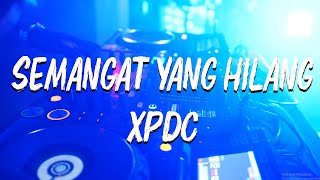 Download lagu XPDC - SEMANGAT YANG HILANG  ( LIRIK ) mp3
