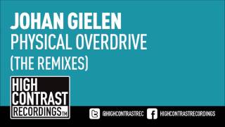 Johan Gielen - Physical Overdrive (Darren Porter Remix) [High Contrast Recordings]