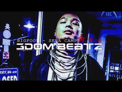 BIGFOOT FTT - SENA CAMP Prod. 3DOM BEATZ