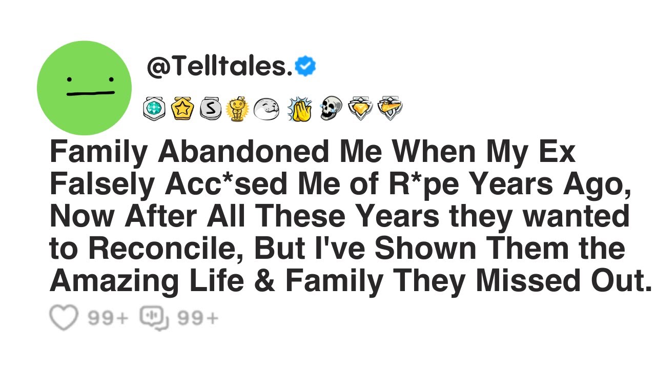 Family Abandoned Me When My Ex Falsely Acc*sed Me of R*pe Years Ago, Now After All These Years...