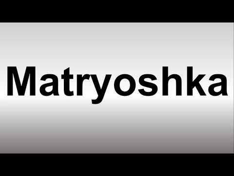 How to Pronounce Matryoshka