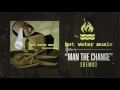 Hot Water Music - Man The Change (Demo)