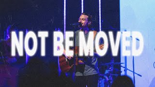 Not Be Moved