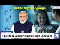 PM Modi Supports Indian Sign Language | ISH News
