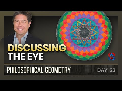 Philosophical Geometry - Day 22: The Eye