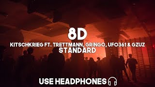 KitschKrieg ft. Trettmann, Gringo, Ufo361 &amp; Gzuz  - Standard (8D Audio)