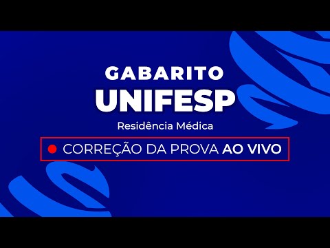 Gabarito Residência Médica UNIFESP 2024 - Correção Pós-Prova - Ao Vivo