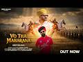 Vo Tha Maharana Vikrant Thakur Deep Salawa Keddy Katladi New Rajputana Song 2026