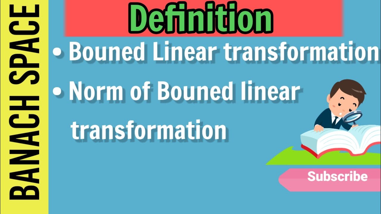 Bounded linear transformation and norm of bounded linear transformation
