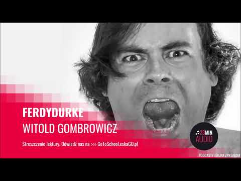 Ferdydurke - Witold Gombrowicz - streszczenie lektury AUDIO