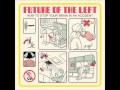 Future Of The Left - How To Spot A Record Company