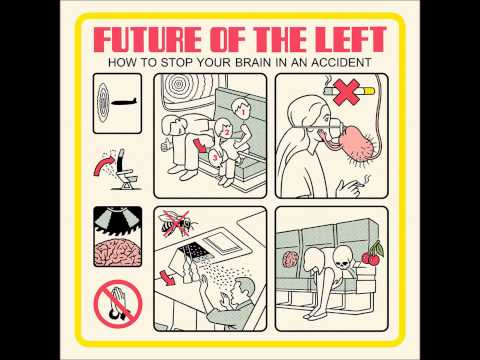 Future Of The Left - How To Spot A Record Company
