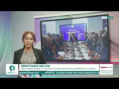 BoG Orders Banks to Tighten FX Rules, Ban Unapproved Remittance Channels