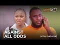 Against All Odds Latest Yoruba Movie 2023 Drama | Kiki Bakare | Oyindamola Sanni | Zainab Bakare