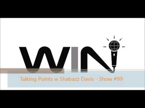 WIN Show #99 - TALKING POINTS w SHABAZZ DAVIS - Staged Disasters Going Viral