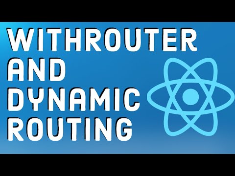 React Tutorial 21 withRouter and Dynamic Routing with React Router