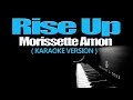 RISE UP - Morissette Amon (KARAOKE VERSION)