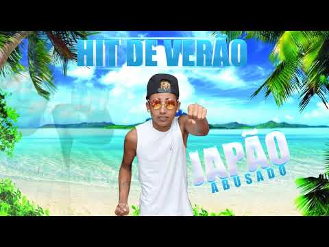 Japão Abusado - Hit Do Verão