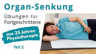 Organsenkung bei Frauen - Erste Hilfe Beckenboden-Übungen für Fortgesc