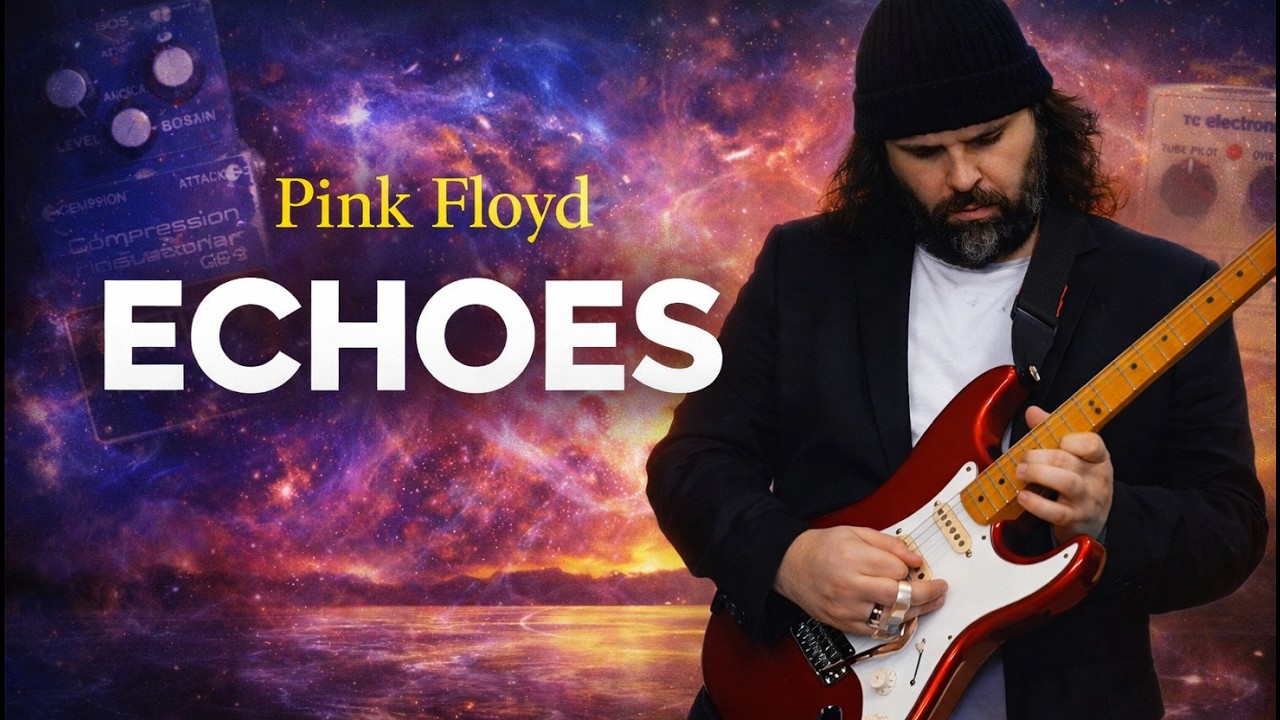 Pink Floyd - Echoes  | Tube Pilot TC Electronic - Boss CS-2 - Tube Preamp EFX - Guitar Song #009