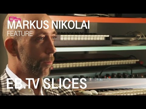 MARKUS NIKOLAI (Slices Feature)