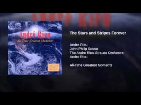 Stars and Stripes Forever (performed by Andre Rieu)