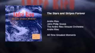 Stars and Stripes Forever (performed by Andre Rieu)