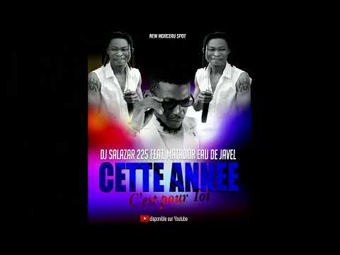 DJ SALAZAR 225 - CETTE ANNÉE C'EST POUR TOI (feat. Matador eau de Javel)