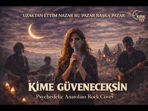 Kime Güveneceksin - Anatolian Rock Cover (Harika Türkü)