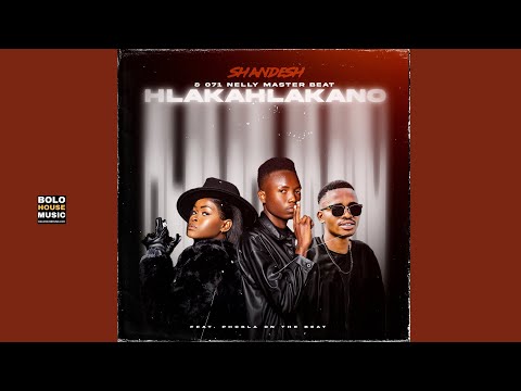 Shandesh & 071 Nelly Master Beat  Hlakahlakano Feat  Phobla On The Beat ( Official Audio)
