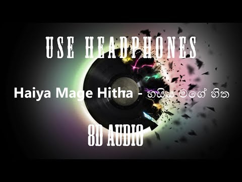 Haiya Mage Hitha හයිය මගේ හිත   Raveen Tharuka 8D AUDIO