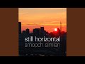 Still Horizontal