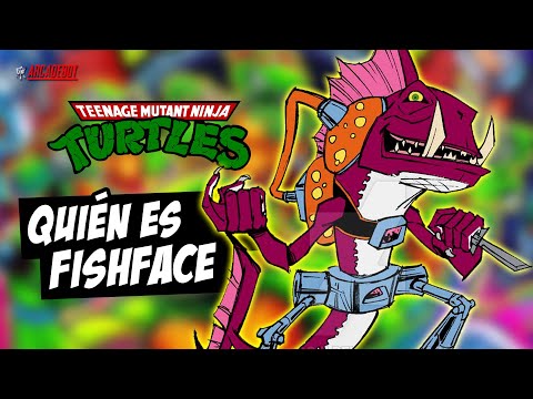 🐟¿Quién es CARA DE PEZ? Xever Montes - Tortugas Ninja - TMNT - Fishface
