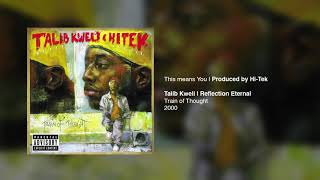 Talib Kweli Feat. Mos Def - This Means You (prod. Hi-Tek)