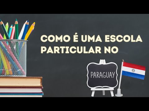 Como é uma escola particular no Paraguai