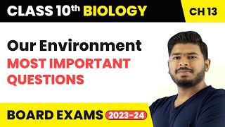 Our Environment - Most Important Questions | Class 10 Science Chapter 13 | CBSE 2024_25