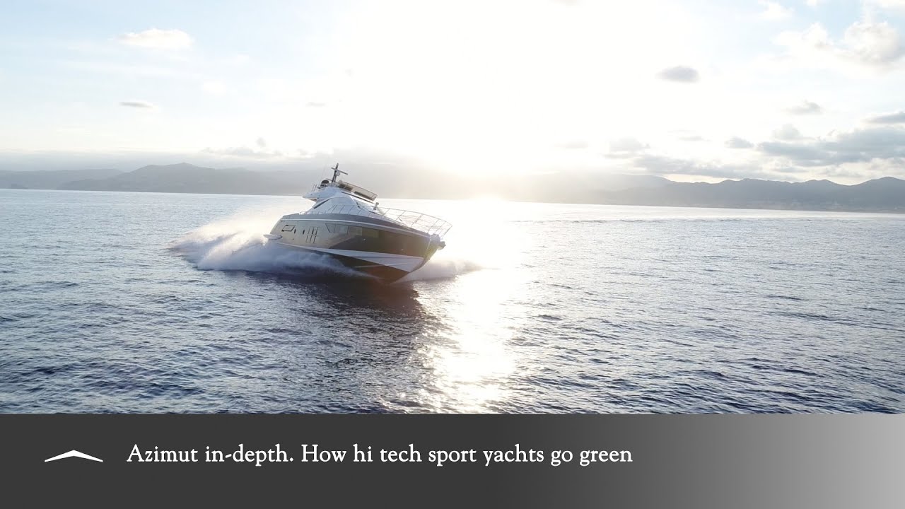 Azimut Yachts and Volvo Penta: How hi tech sport yachts go green