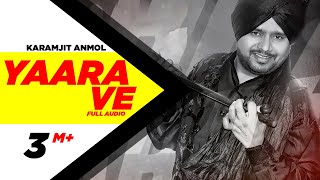 Yaara Ve 2 | Karamjit Anmol | Latest Punjabi Song 2014