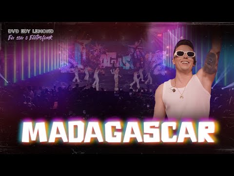 MADAGASCAR - DVD, EU SOU O ELETROFUNK - EDY LEMOND AO VIVO