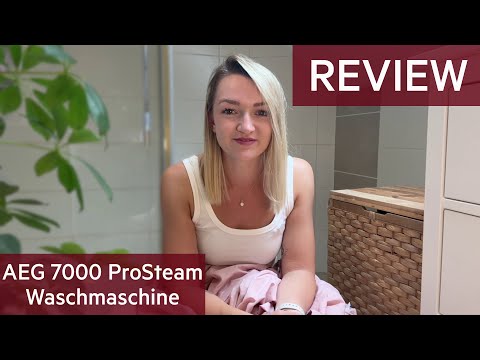 AEG 7000 Waschmaschine im Review – ProSteam & UniversalDose im Praxischeck!