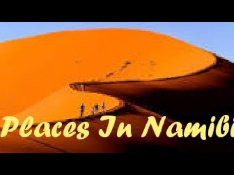 Top 10 Best Places To Visit In Namibia