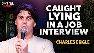 Caught Lying in a Job Interview | Charles Engle | Stand Up Comedy