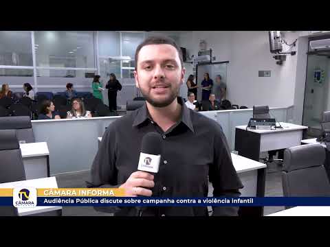 Audiência Pública discute sobre campanha contra a violência infantil ?? 