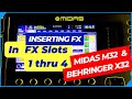 Effects Tips Using FX Slots 1 4 As INSERTS On The Midas M32 And Behringer X32