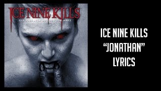 Ice Nine Kills - Jonathan [Lyrics]