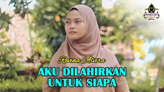 Download lagu REVINA ALVIRA AKU DILAHIRKAN UNTUK SIAPA... mp3