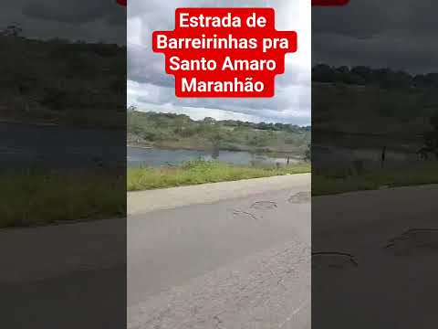 Estrada de Barreirinhas pra Santo Amaro Maranhão